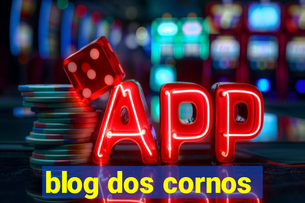 blog dos cornos